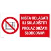 ZNAK - NIŠTA ODLAGATI ILI SKLADIŠTITI PROLAZ DRŽATI SLOBODNIM - 150X300MM - 1