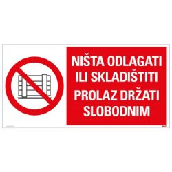 ZNAK - NIŠTA ODLAGATI ILI SKLADIŠTITI PROLAZ DRŽATI SLOBODNIM - 150X300MM