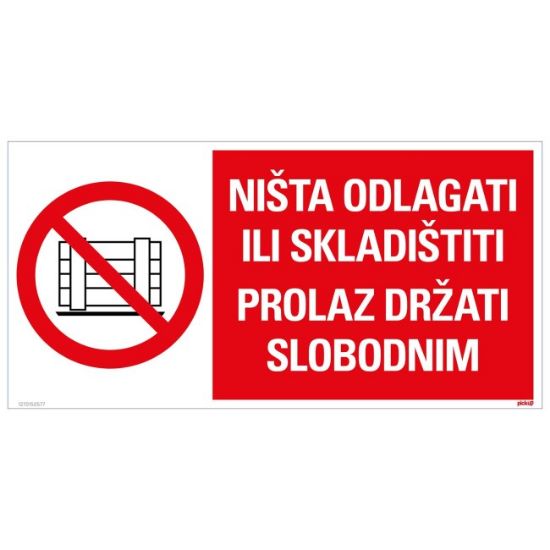 ZNAK - NIŠTA ODLAGATI ILI SKLADIŠTITI PROLAZ DRŽATI SLOBODNIM - 150X300MM